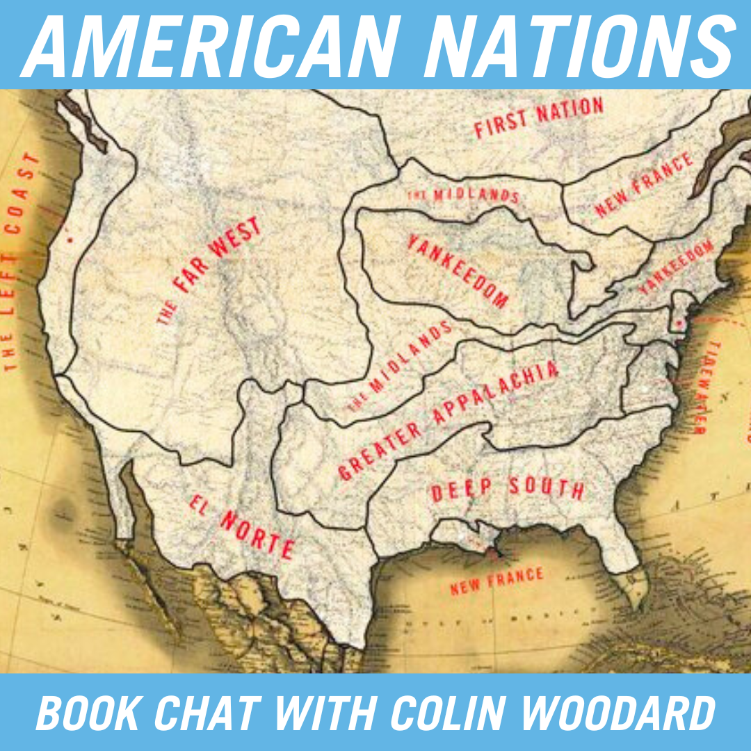 American Nations - Book Chat with Colin Woodard