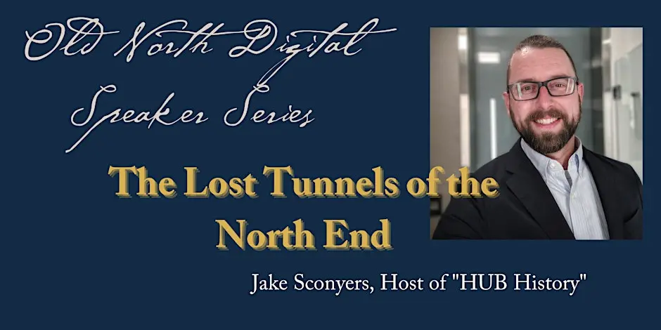 The Lost Tunnels of the North End